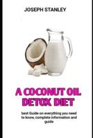A COCONUT OIL DETOX Diet