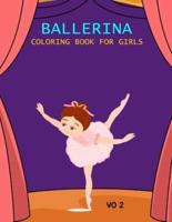 Ballerina Coloring Book For Girls Vo 2