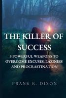 The Killer of Success