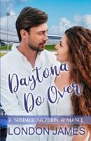 Daytona Do Over (A Summer Vacation Romance Book #1)