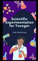 Scientific Experimentation for Younger