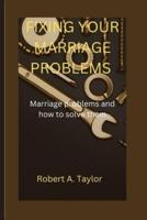 Fixing Your Marriage Problems