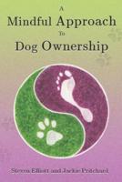 A Mindful Approach to Dog Ownership
