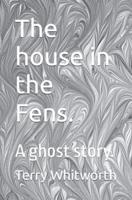 The House in the Fens.