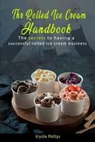 The Rolled Ice Cream Handbook