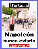 Tartaria - Napoleón Nunca Existió