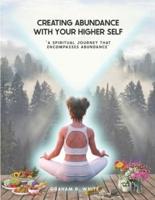 Creating Abundance With Your Higher Self