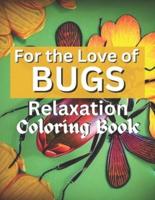 For the Love of Bugs