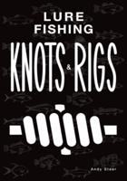Lure Fishing Knots And Rigs