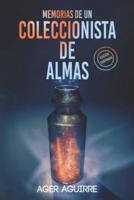 Memorias De Un Coleccionista De Almas.