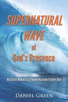 Supernatural Wave of God's Presence