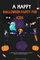 A Happy Halloween Party for Kids