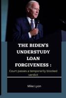 The Biden's Understudy Loan Forgiveness