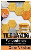 Tile Laying for Beginners