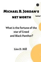 Michael B. Jordan's Net Worth