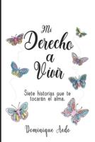 Mi Derecho a Vivir