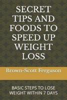 Secret Tips and Foods to Speed Up Weight Loss