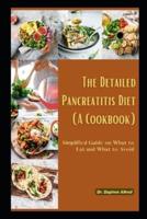The Detailed Pancreatitis Diet (A Cookbook)