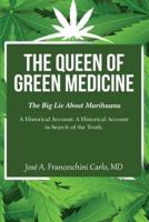 The Queen of Green Medicine