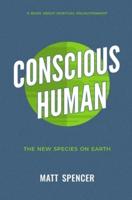 Conscious Human