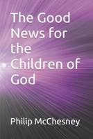 The Good News for the Children of God