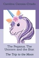 The Pegasus, The Unicorn and the Star.