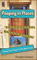 Pooping In Places