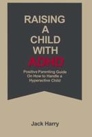 Raising a Child With ADHD
