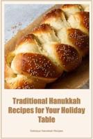 Traditional Hanukkah Recipes for Your Holiday Table