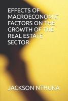 Effects of Macroeconomic Factors on the Growth of the Real Estate Sector