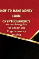 How to Make Money from Cryptocurrency