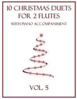 10 Christmas Duets for 2 Flutes With Piano Accompaniment