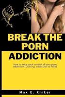 Break the Porn Addiction