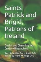 Saints Patrick and Brigid, Patrons of Ireland