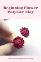 Beginning Flower Polymer Clay