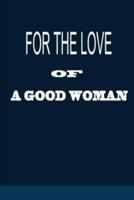 For the Love of a Good Woman Episode 1
