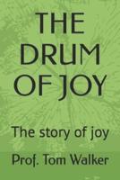 The Drum of Joy