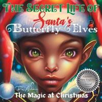 The Secret Life of Santa's Butterfly Elves