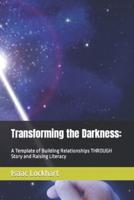 Transforming the Darkness