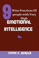 9 Wise Practices of People With Very High Emotional Intelligence
