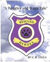 "A Wiggles and Wags Tale"