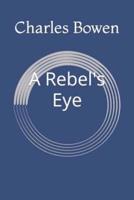 A Rebel's Eye