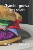 L'hamburguesa I Altres Relats