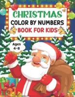 Christmas Color By Number Coloring Book For Kids (Ages 4-8)