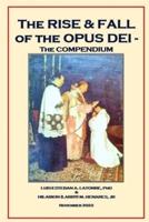 The Rise and Fall of the Opus Dei