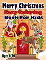 Merry Christmas Easy Coloring Book For Kids Age 6-10
