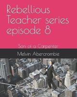 Rebellious Teacher Series Episode 8