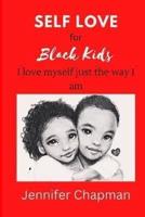SELF LOVE For Black Kids