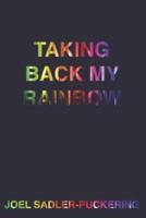 Taking Back My Rainbow