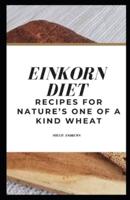 Einkorn Diet